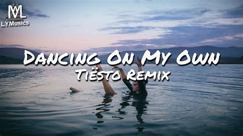 listen to tiësto dancing on my own